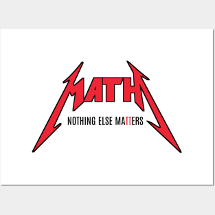 Math nothing else matters Posters and Art